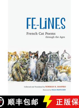 【3-4周达】Fe-Lines: French Cat Poems Through the Ages [9780252081095]