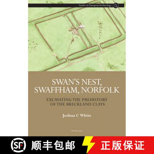 【2-3周达】精装 Swan's Nest, Swaffham, Norfolk : Excavating the Prehistory of the Breckland Clays [9781800791046]