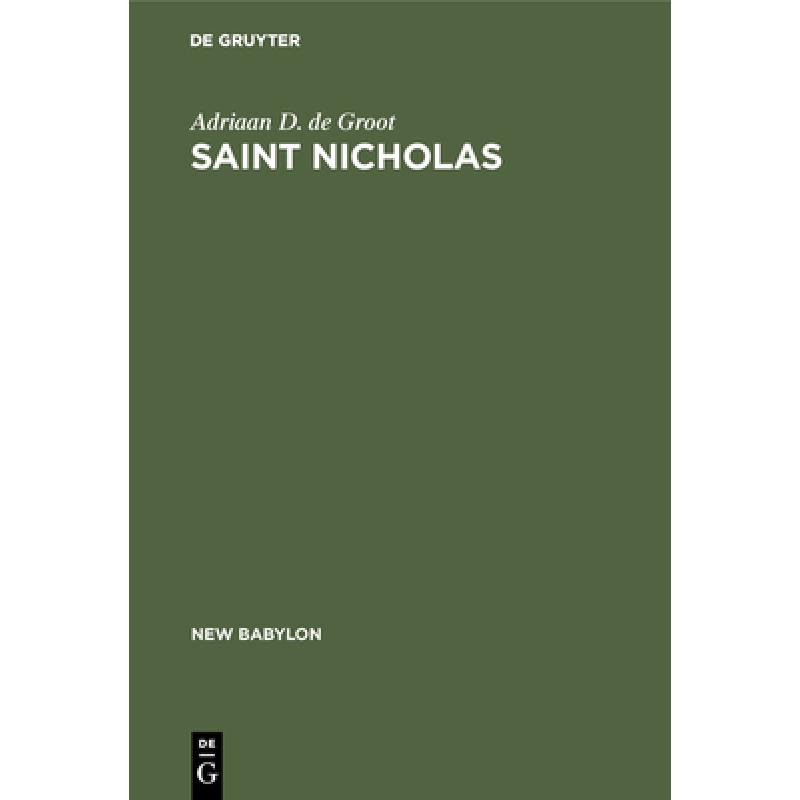 预订 Saint Nicholas : A Psychoanalytic Study of His History and Myth [9783111164359]怎么样,好用不?