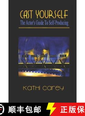 预订 Cast Yourself: The Actor's Guide to Self-Producing [9780578567549]