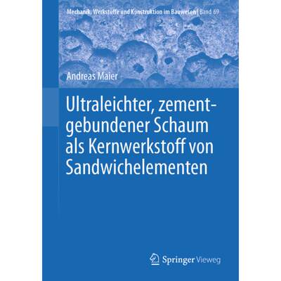 【4周达】Ultraleichter, Zementgebundener Schaum ALS Kernwerkstoff Von Sandwichelementen [9783658417239]