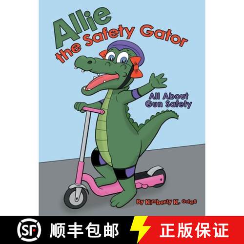【3-4周达】Allie the Safety Gator: All About Gun Safety [9781665714402]