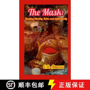 【3-4周达】The Mask: Shaping Identity, Roles, and Authenticity [9781300391517]