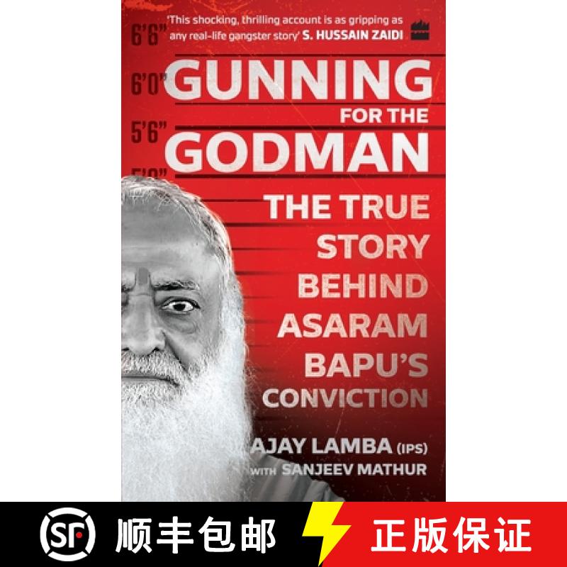 【2-3周达】Gunning for the Godman: The True Story Behind Asaram Bapu's Conviction [9789353578084]