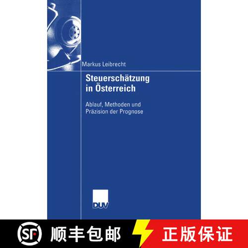 【3-4周达】Steuerschätzung in Österreich : Ablauf, Methoden und Präzision der Prognose [9783824407316]