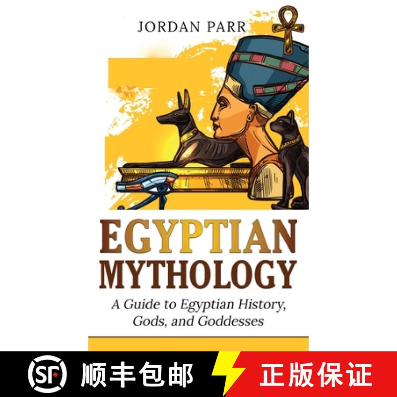 【2-3周达】Egyptian Mythology: A Guide to Egyptian History, Gods, and Goddesses [9781761038211]