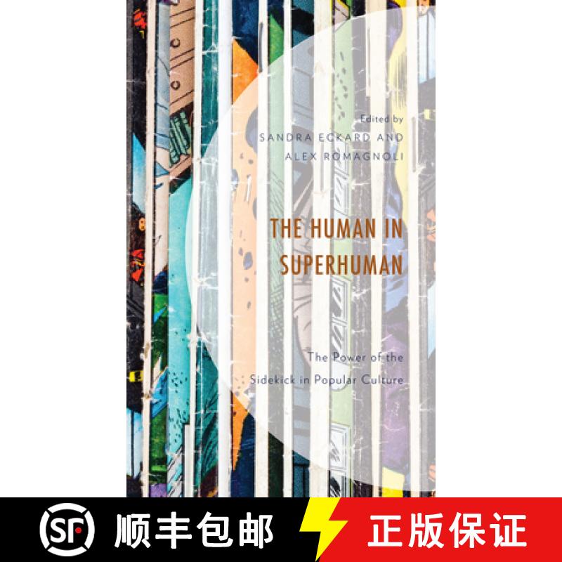【3-4周达】The Human in Superhuman : The Power of the Sidekick in Popular Culture [9781793606945]