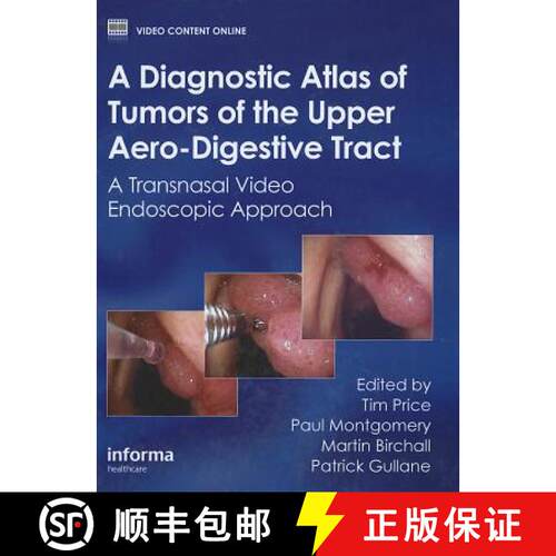 【3-4周达】精装 A Diagnostic Atlas of Tumors of the Upper Aero-Digestive Tract: A Transnasal Video En... [9780415466301]