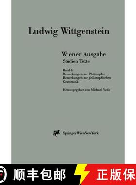 【3-4周达】Wiener Ausgabe Studien Texte : Band 4: Bemerkungen Zur Philosophie. Bemerkungen Zur Philos... [9783211832691]