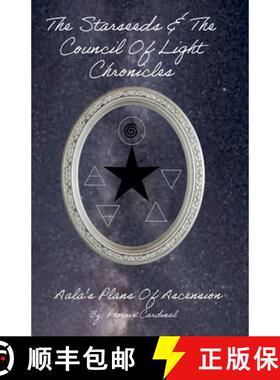 【3-4周达】The Starseed and the Council of Light Chronicles Aala Plans of Ascension [9798230264354]