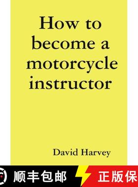 【3-4周达】How to become a motorcycle instructor [9781445290188]