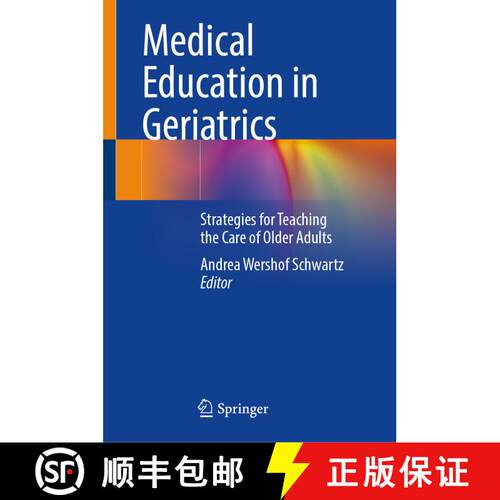 【3-4周达】精装 Medical Education in Geriatrics: Strategies for Teaching the Care of Older Adults [9783031324987]