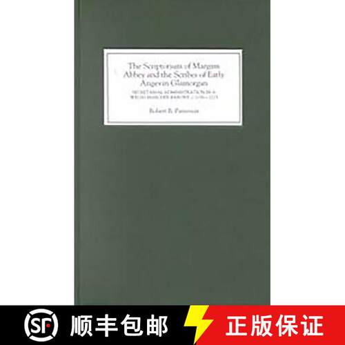 【3-4周达】精装 The Scriptorium of Margam Abbey and the Scribes of Early Angevin Glamorgan: Secretari... [9780851158518]