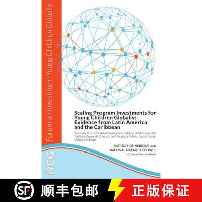 【3-4周达】Scaling Program Investments for Young Children Globally: Evidence from Latin America and t... [9780309374125]