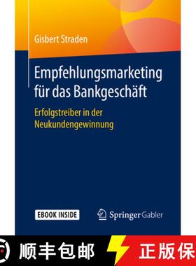 【3-4周达】Empfehlungsmarketing Für Das Bankgeschäft: Erfolgstreiber in Der Neukundengewinnung [9783658261108]