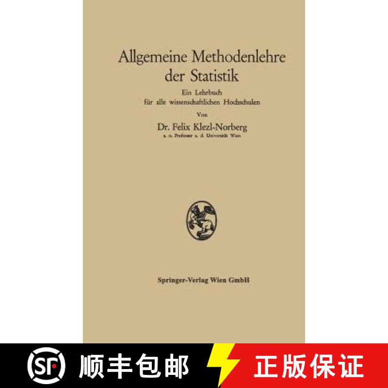 【4周达】Allgemeine Methodenlehre der Statistik : Ein Lehrbuch für alle wissenschaftlichen Hochschulen [9783709136416]