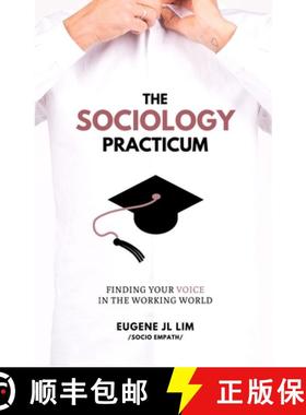 预订 The Sociology Practicum: Finding Your Voice In The Working World [9789811446641]