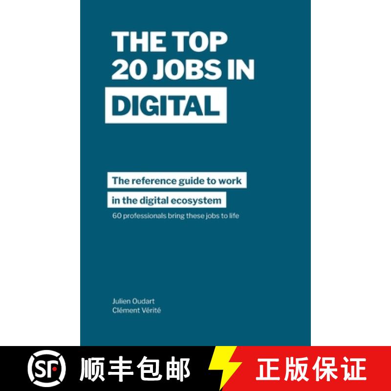 【3-4周达】The Top 20 Jobs in Digital: The reference guide to work in the digital ecosystem [9782957229017]