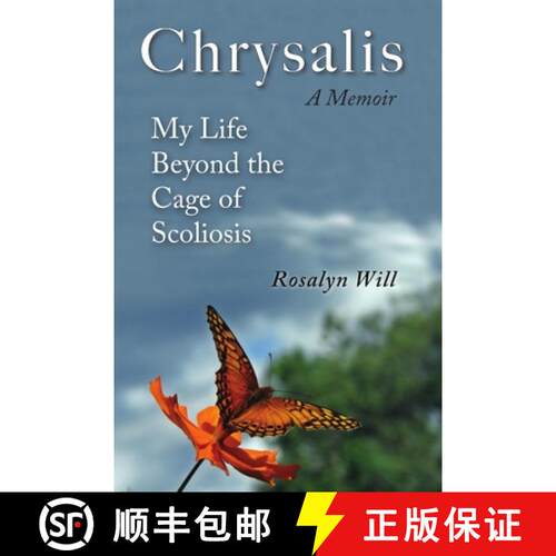 【3-4周达】Chrysalis: A Memoir My Life Beyond the Cage of Scoliosis [9780557483303]