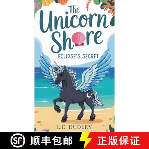 【3-4周达】精装 The Unicorn Shore: Eclipse's Secret [9798998548048]