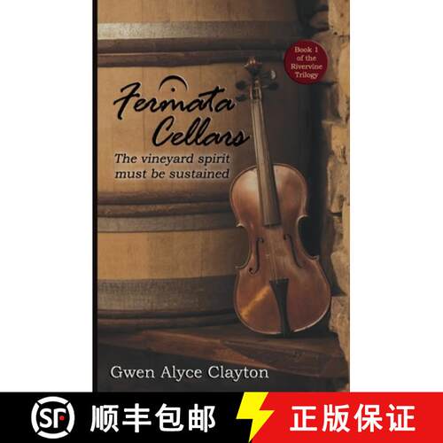 【3-4周达】Fermata Cellars: Book 1 of the Rivervine Trilogy [9780578670379]