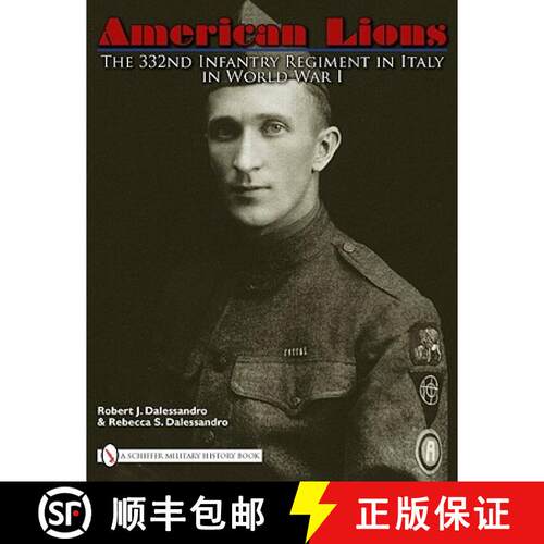 【3-4周达】精装 American Lions: The 332nd Infantry Regiment in Italy in World War I: The 332nd Infant... [9780764335181]
