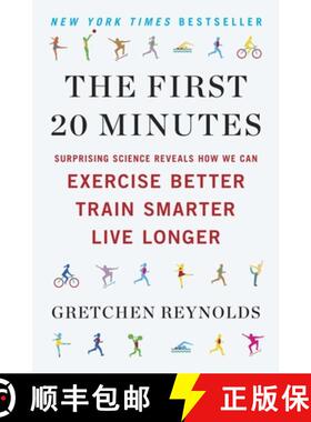 【3-4周达】The First 20 Minutes: Surprising Science Reveals How We Can Exercise Better, Train Smarter... [9780142196755]