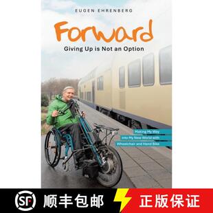 【3-4周达】Forward-Giving Up is Not an Option: Making My Way into My New World with Wheelchair and Ha... [9798765259825]