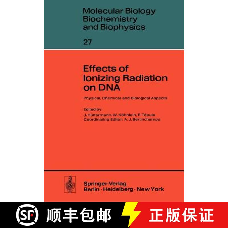 【3-4周达】Effects of Ionizing Radiation on DNA : Physical, Chemical and Biological Aspects [9783642811982]