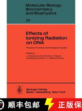【3-4周达】Effects of Ionizing Radiation on DNA : Physical, Chemical and Biological Aspects [9783642811982]