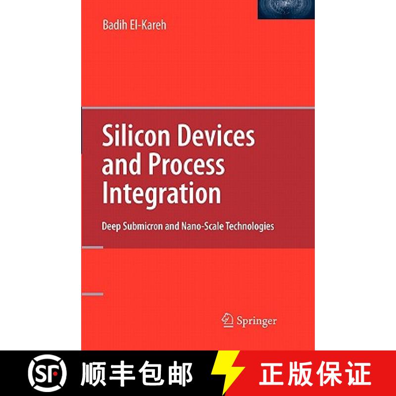 【3-4周达】Silicon Devices and Process Integration : Deep Submicron and Nano-Scale Technologies [9781441942241]