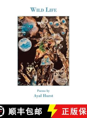 【3-4周达】Wild Life: Poems by Ayal Hurst [9781942016977]