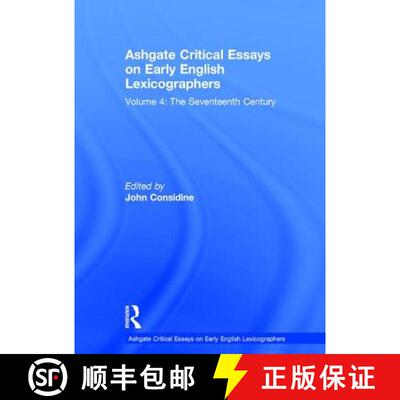 【3-4周达】精装 Ashgate Critical Essays on Early English Lexicographers: Volume 4: The Seventeenth Ce... [9780754656937]