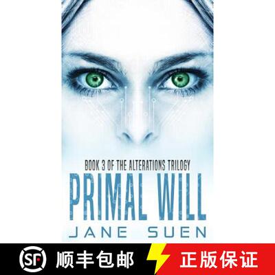【3-4周达】Primal Will: Book 3 of the Alterations Trilogy [9781732387331]