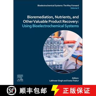 【3-4周达】Bioremediation and Nutrients and Other Valuable Products Recovery: Using Bio-Electrochemic... [9780128217290]