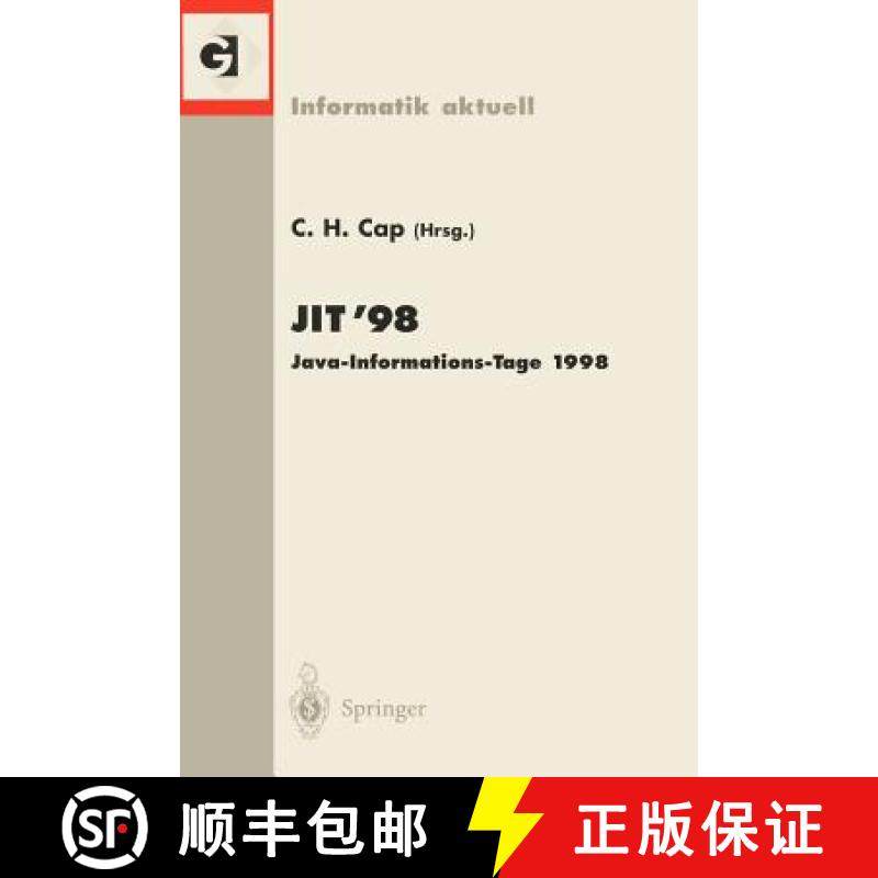 【3-4周达】JIT'98 Java-Informations-Tage 1998 : Frankfurt/Main, 12./13. November 1998 [9783540649717]