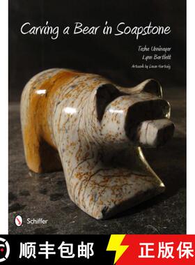 【3-4周达】Carving a Bear in Soapstone [9780764340840]
