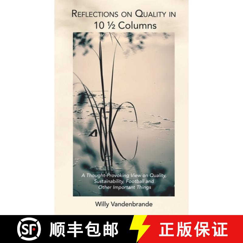 【2-3周达】Reflections on Quality in 101/2 Columns: A Thought-Provoking View on Quality, Sustainabili... [9781907925726]