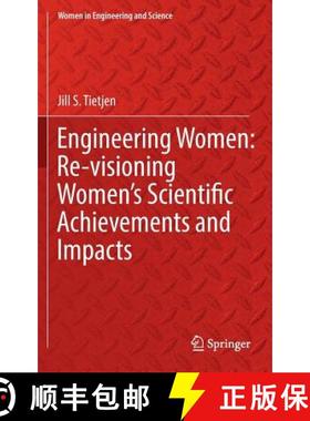 【3-4周达】Engineering Women: Re-Visioning Women's Scientific Achievements and Impacts [9783319407982]