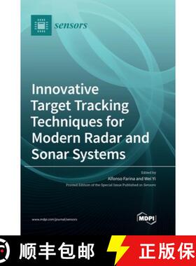 【3-4周达】Innovative Target Tracking Techniques for Modern Radar and Sonar Systems [9783036535371]