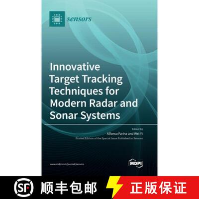 【3-4周达】Innovative Target Tracking Techniques for Modern Radar and Sonar Systems [9783036535371]