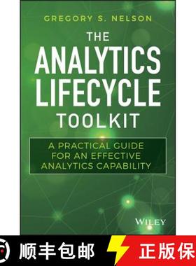【3-4周达】The Analytics Lifecycle Toolkit: A Practical Guide For An Effective Analytics Capability [... [9781119425069]