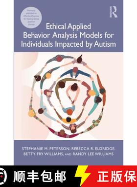 【3-4周达】Ethical Applied Behavior Analysis Models for Individuals Impacted by Autism, Second Edition [9780367465919]