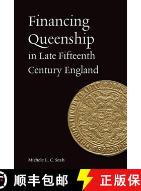【3-4周达】Financing Queenship in Late Fifteenth Century England [9781837650460]