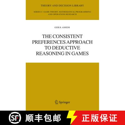 【3-4周达】The Consistent Preferences Approach to Deductive Reasoning in Games [9781441938763]