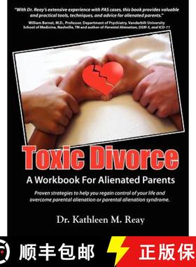 【3-4周达】Toxic Divorce: A Workbook for Alienated Parents [9780986917806]