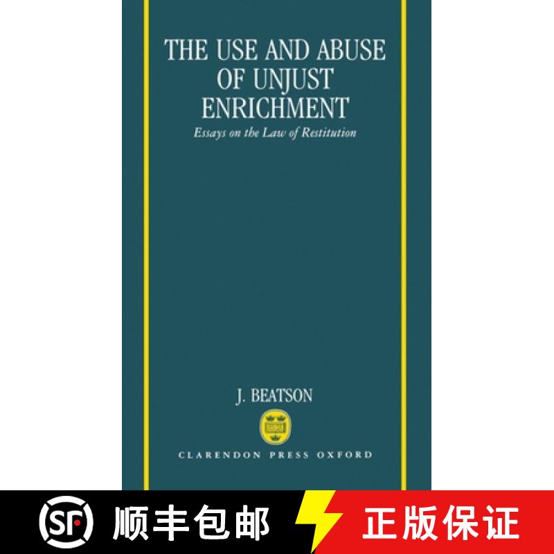 【3-4周达】The Use and Abuse of Unjust Enrichment: Essays on the Law of Restitution [9780198254256]