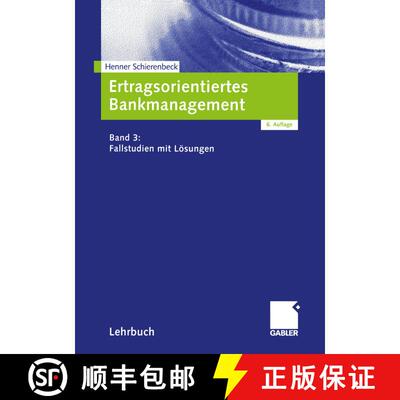 【3-4周达】Ertragsorientiertes Bankmanagement : Band 3: Fallstudien mit Lösungen (Softcover reprint ... [9783322829450]