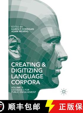 【3-4周达】Creating and Digitizing Language Corpora : Volume 3: Databases for Public Engagement [9781137386441]