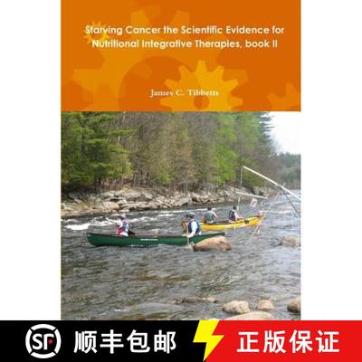 【2-3周达】Starving Cancer the Scientific Evidence for Nutritional Integrative Therapies, book II [9781329189461]
